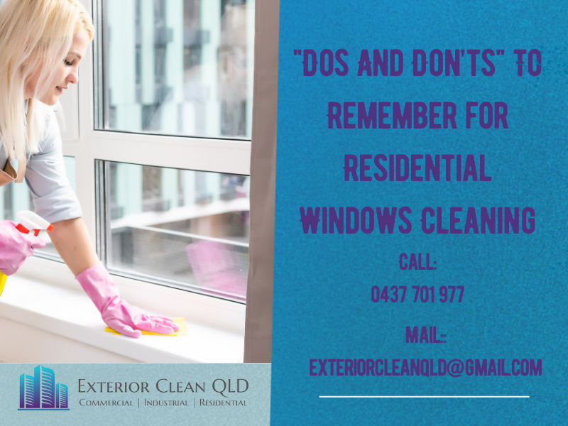 “Dos And Don’ts” To Remember for Residential Windows Cleaning