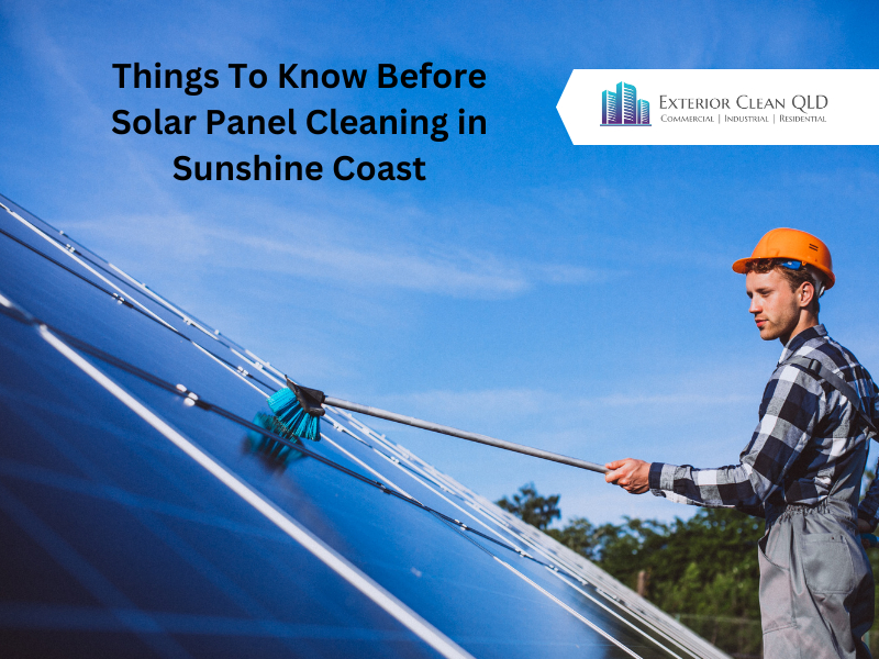 Things To Know Before Solar Panel Cleaning in Sunshine Coast