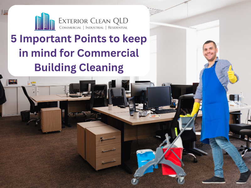 5 Important Points To Keep In Mind For Commercial Building Cleaning