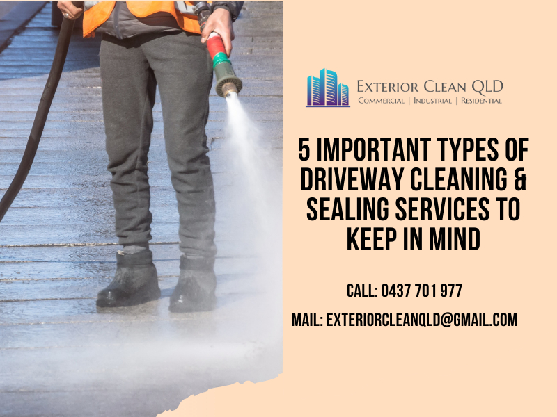 5 Important Types of Driveway Cleaning & Sealing Services To Keep In Mind