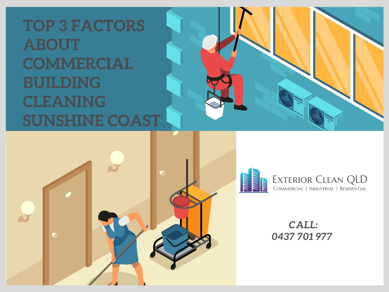 Top 3 Factors About Commercial Building Cleaning Sunshine Coast