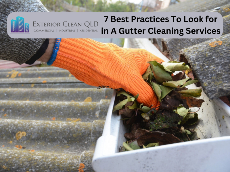 7 Best Practices To Look For in A Gutter Cleaning Services