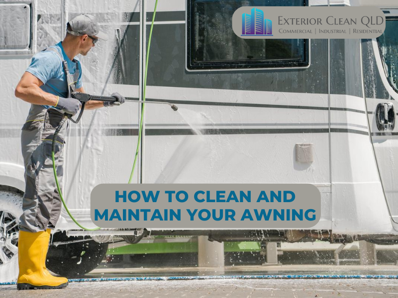 How To Clean And Maintain Your Awning