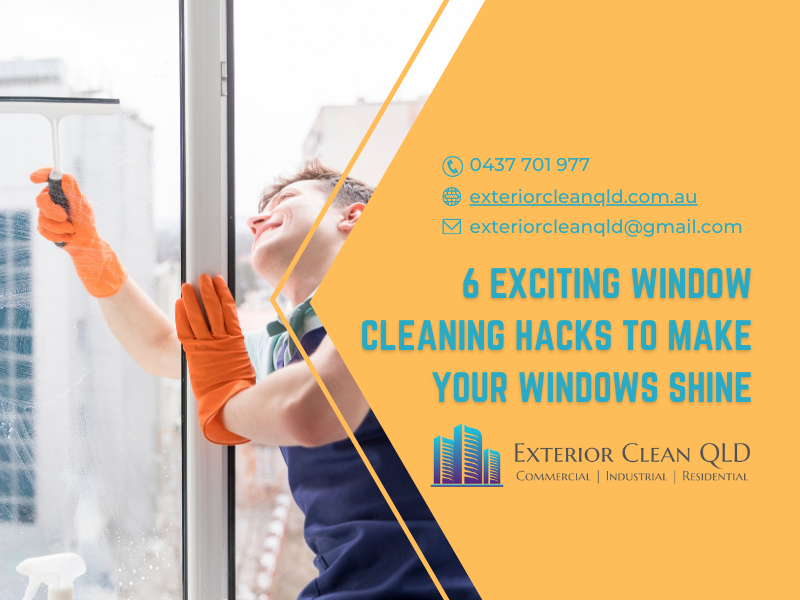 6 Exciting Window Cleaning Hacks To Make Your Windows Shine