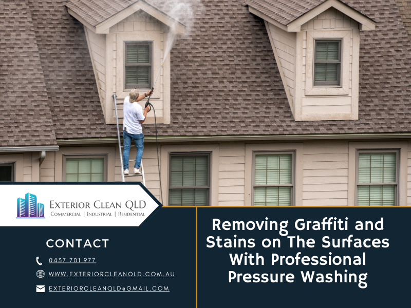 Removing Graffiti and Stains On The surfaces With Professional Pressure Washing