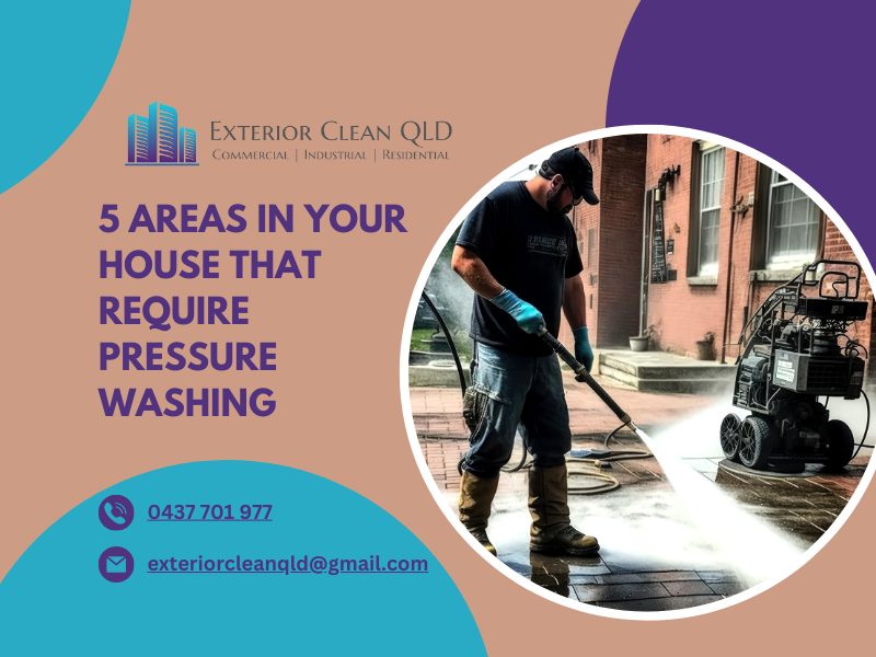 5 Areas In Your House That Require Pressure Washing