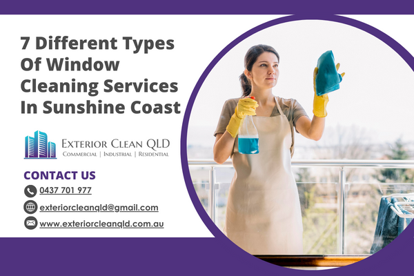 7 Different Types Of Window Cleaning Services In Sunshine Coast