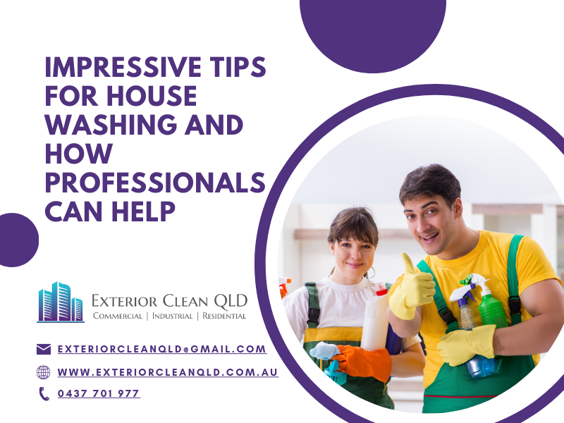 Impressive Tips For House Washing And How Professionals Can Help